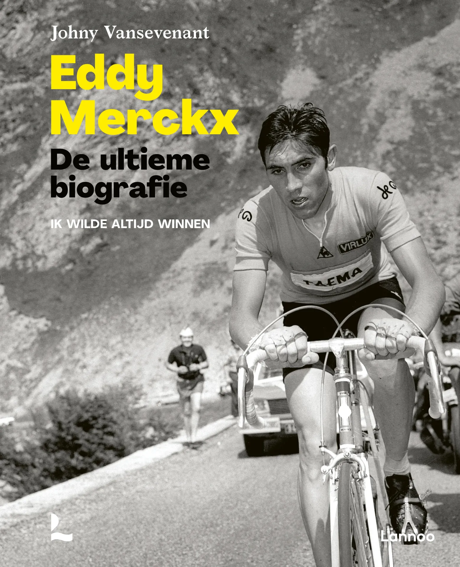 Eddy Merckx - De Ultieme Biografie