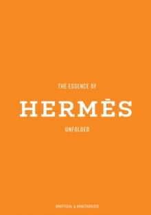 The essence of Hermès unfolded